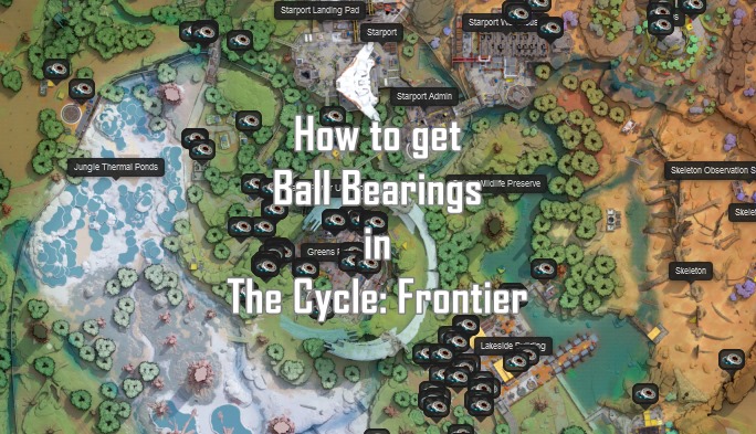 How to get Ball Bearings in The Cycle Frontier